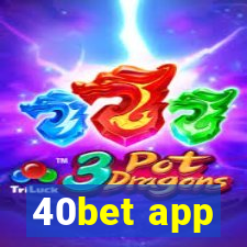 40bet app